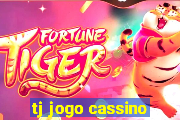 tj jogo cassino